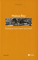 Puisque mon coeur est mort [ancienne édition]